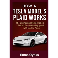 (英文圖書)How A Tesla Model S Plaid Works: The Engineering Behind Tesla's Fastest EV - Mas... 平裝版, Independently Published, 英文