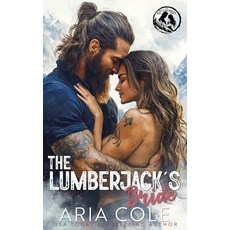 (영문도서) The Lumberjack's Bride: A Mail-Order Bride Age Gap Curvy Girl Romance Paperback, Independently Published, English, 9798304219662