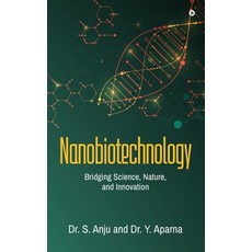 (영문도서) Nanobiotechnology: Bridging Science Nature and Innovation Hardcover, Notion Press, English, 9798896100263