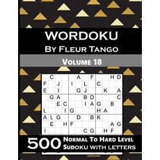Wordoku by Fleur Tango Volume 18; 500 Normal to hard level sudoku with letters: Sudoku variant with ... Paperback, Independently Published