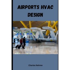 (영문도서) Airports HVAC Design Paperback, Independently Published, English, 9798325210495