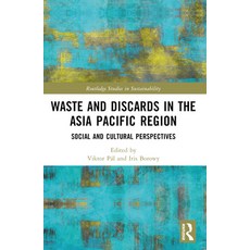 (영문도서) Waste and Discards in the Asia Pacific Region: Social and Cultural Perspectives Paperback, Routledge, English, 9781032366159