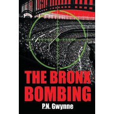The Bronx Bombing Paperback, Moonshine Cove Publishing, LLC