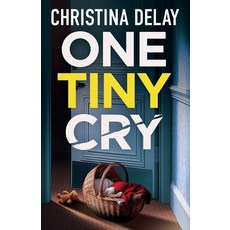 (영문도서)One Tiny Cry: A totally addictive psychological thriller with a shocking final t... Paperback, Joffe Books Ltd, English, 9781805732778