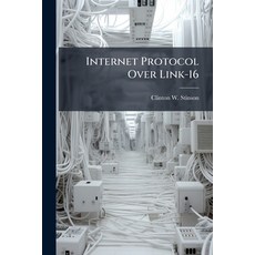 (영문도서)Internet Protocol Over Link-16 Paperback, Hutson Street Press, English, 9781025115238