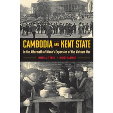(영문도서)Cambodia and Kent State: In the Aftermath of Nixon's Expansion of the Vietnam War Paperback, Kent State University Press, English, 9781606354056