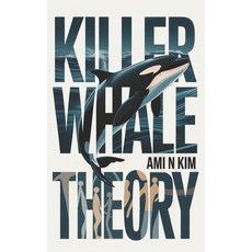 (영문도서)Killer Whale Theory: Modern Romance Matriarchs and the Society We Were Meant t... Paperback, Independently Published, English, 9798276985589