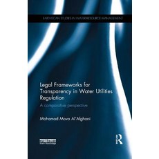 Legal Frameworks for Transparency in Water Utilities Regulation: A comparative perspective Paperback, Routledge, English, 9780367227579