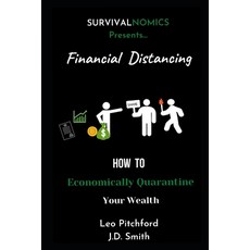 Financial Distancing: How To Economically Quarantine Your Wealth Paperback, Independently Published, English, 9798734962954