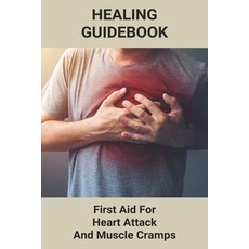 Healing Guidebook: First Aid For Heart Attack And Muscle Cramps: Heart Attack Treatment In Tamil Lan... Paperback, Independently Published, English, 9798745957017