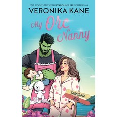 (영문도서)My Orc Nanny Paperback, Independently Published, English, 9798284320686