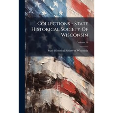 (英文書)Collections - State Historical Society Of Wisconsin; Volume 16 平裝版, Nabu Press, English, Paperback