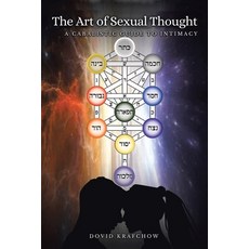 (영문도서)The Art of Sexual Thought: A Cabalistic Guide to Intimacy New Edition Paperback, Dovidhouse Publishing, English, 9798992493566