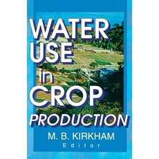 (영문도서)Water Use in Crop Production Hardcover, CRC Press, English, 9781560220688 CRC Press, English, 9781560220688