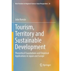 Tourism Territory and Sustainable Development: Theoretical Foundations and Empirical Applications i... Paperback, Springer