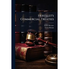 (영문도서)Hertslet's Commercial Treaties: A Complete Collection Of The Treaties And Conven... Paperback, Nabu Press, English, 9781286516959