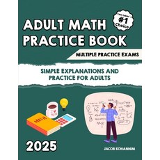 (英文圖書)Adult Math Refresher Book: "Simple Explanations and Practice for Adults" 平裝版, Independently Published, 英文