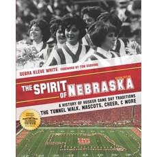 (영문도서)The Spirit of Nebraska: A History of Husker Game Day Traditions - the Tunnel Wal... Paperback, Cheerful Books, English, 9780998038872