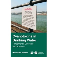 (영문도서) Cyanotoxins in Drinking Water: Fundamental Concepts and Solutions Hardcover, CRC Press, English, 9781032518633