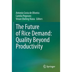 The Future of Rice Demand: Quality Beyond Productivity Paperback, Springer, English, 9783030375126