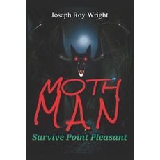 (영문도서)Moth Man: Survive Point Pleasant Paperback, Independently Published, English, 9798291680582