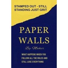 (영문도서)Paper Walls: What happens when you follow the rules and still lose everything Paperback, Independently Published, English, 9798264067808