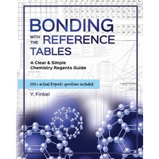 Bonding with the Reference Tables: A Clear & Simple Chemistry Regents Guide Paperback, Yocheved Broyde