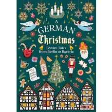 A German Christmas: Festive Tales From Berlin to Bavaria Vintage Christmas Tales 330742, A German Christmas: Festive Ta