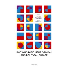 (영문도서)Idiosyncratic Issue Opinion and Political Choice Paperback, Oxford University Press, English, 9780198979951