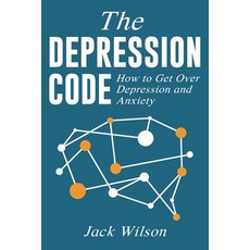 (영문도서) The Depression Code: How to Get Over Depression and Anxiety Paperback, Elkholy, English, 9781999222802