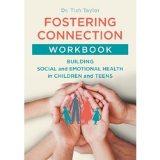 (영문도서) Fostering Connection Workbook: Building Social and Emotional Health in Children and Teens Paperback, Forward Press, English, 9780984272532
