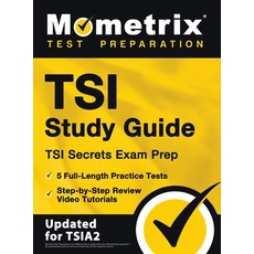 (영문도서) TSI Study Guide - TSI Secrets Exam Prep 5 Full-Length Practice Tests Step-by-Step Review Vi... Hardcover, Mometrix Media LLC, English, 9781516719075