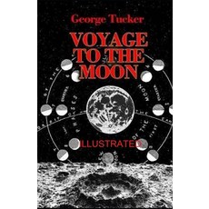 A Voyage to the Moon illustrated Paperback, Independently Published