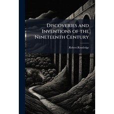 (英文圖書)Discoveries and Inventions of the Nineteenth Century 平裝版, Hutson Street Press, 英文