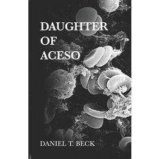 (영문도서) Daughter of Aceso Paperback, Independently Published, English, 9798848866599