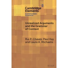 (영문도서)Unrealized Arguments and the Grammar of Context Paperback, Cambridge University Press, English, 9781009663830