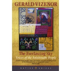 (영문도서)The Everlasting Sky: Voices of the Anishinabe People Paperback, English, 9780873514002, Minnesota Historical Societ...