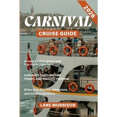 (英文圖書)Carnival Cruise Guide 2026: Explore Top Caribbean Bahamas and Alaska Voyages w... 平裝版, Independently Published, 英文
