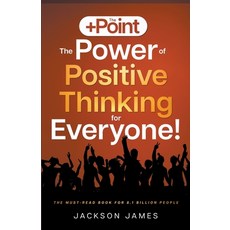 (영문도서) The +Point: The Power of Positive Thinking for Everyone! Paperback, 3 Eye Publishing, English, 9781738442737