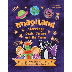 Imagiland starring Ozzie and Jerome and the twins: Second book in the Always Believe Series Paperback, Litprime Solutions, English, 9781953397485