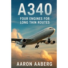 (英文圖書)A340: Four Engines for Long Thin Routes 平裝版, Independently Published, 英文