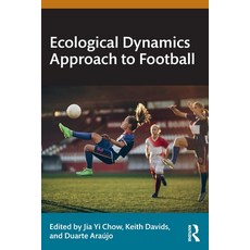 (영문도서)Ecological Dynamics Approach to Football Paperback, Routledge, English, 9781032764566