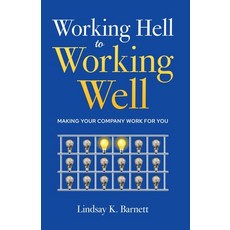 (英文圖書)Working Hell to Working Well: Making Your Company Work for You 平裝版, Authors on Mission, 英文
