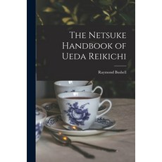 (영문도서) The Netsuke Handbook of Ueda Reikichi Paperback, Hassell Street Press, English, 9781014646811
