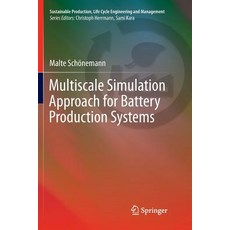 Multiscale Simulation Approach for Battery Production Systems Paperback, Springer