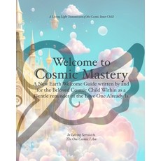 (英文圖書)Welcome to Cosmic Mastery: A New Earth Welcome Guide 平裝版, Independently Published, 英文
