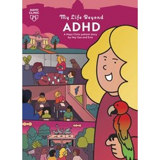 (영문도서) My Life Beyond ADHD: A Mayo Clinic Patient Story Hardcover, Mayo Clinic Press Kids, English, 9798887703879