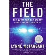 The Field: The Quest for the Secret Force of the Universe, Harper Perennial