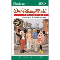 [5] Birnbaum's Walt Disney World Without Kids 2008 (Birnbaum Guides) [paperback], [5] Birnbaum's Walt Disney Wor