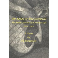 (英文圖書)The Ballad of Artz Carbuncle: The Public Record of a Private Life 1969--1970 精裝版, Outskirts Press, 英文